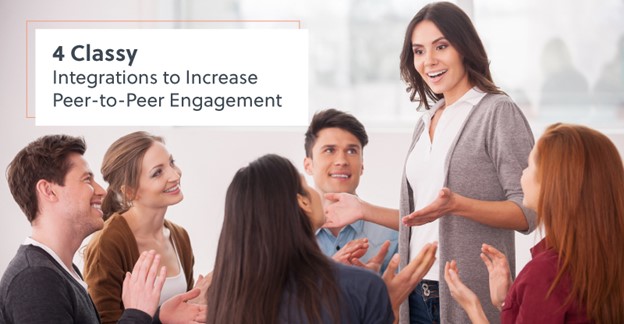 4 Classy Integrations to Increase Peer-to-Peer Engagement