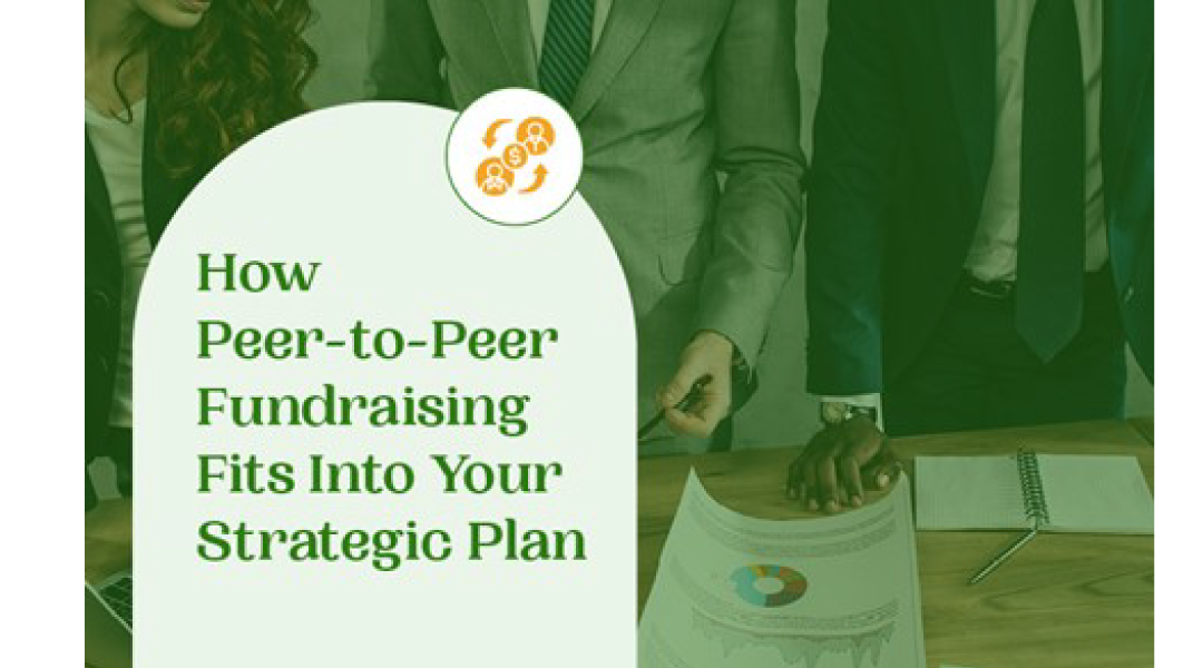 How Peer-to-Peer Fundraising Fits Into Your Strategic Plan